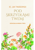 Pod skrzydłami Twemi