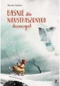 Baśnie dla nieustraszonych dziewczynek
