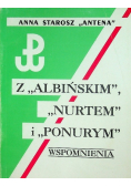 Z Albińskim Nurtem i Ponurym Wspomnienia