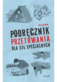 Podręcznik przetrwania dla sił specjalnych