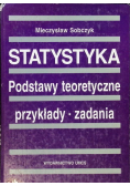 Statystyka Podstawy teoretyczne przykłady zadania