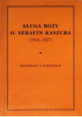 Sługa boży o. Serafin Kaszuba (1910-1977)