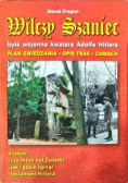 Wilczy szaniec była wojenna kwatera Adolfa Hitlera