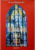 Poznawanie Boga Ojca