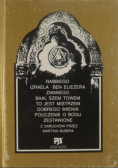 Rabbiego Izraela Ben Eliezera zwanego Baal Szem Towem to jest mistrzem dobrego imienia pouczenie o Bogu zestawione