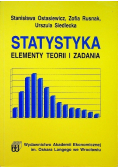 Statystyka Elementy teorii i zadania