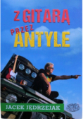 Z gitarą przez Antyle