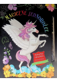 Magiczne jednorożce. Zdrapuj i koloruj