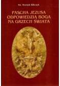 Pascha Jezusa odpowiedzią Boga na grzech świata