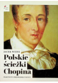 Polskie ścieżki Chopina