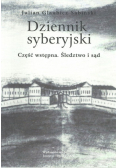 Dziennik syberyjski Część wstępna śledztwo i sąd