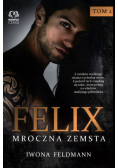 Felix Mroczna zemsta Tom 2