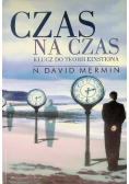 Czas na czas Klucz do teorii Einsteina