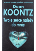Twoje serce należy do mnie