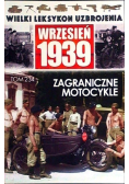 Wielki Leksykon Uzbrojenia Wrzesień 1939 Tom 234 Zagraniczne motocykle