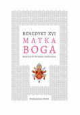 Matka Boga. Maryja w wierze Kościoła