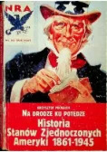 Na drodze ku potędze historia stanów zjednoczonych ameryki 1861 - 1945
