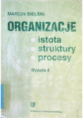 Organizacje istota  struktury  procesy