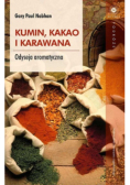 Kumin kakao i karawana Odyseja aromatyczna