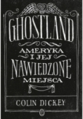 Ghostland Ameryka i jej nawiedzone miejsca