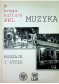 W kręgu kultury PRL Muzyka rodzaje i style