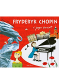 Fryderyk Chopin i jego świat