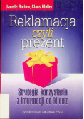 Reklamacja czyli prezent Strategia korzystania z informacji od klienta