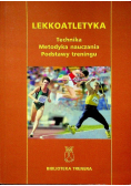 Lekkoatletyka Technika metodyka nauczania podstawy treningu