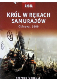 Król w rękach samurajów