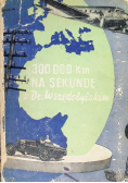 300 000 km na Sekundę z Dr Wszędobylskim 1947 r.