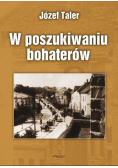 W poszukiwaniu bohaterów