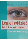 Lepiej widzieć bez i w okularach