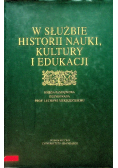 W służbie historii nauki kultury i edukacji
