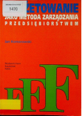 Budżetowanie jako metoda zarządzania przedsiębiorstwem