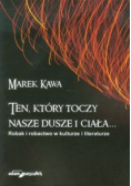 Ten, który toczy nasze dusze i ciała
