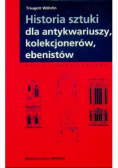 Historia sztuki dla antykwariuszy, kolekcjonerów, ebenistów