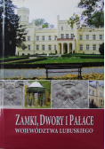 Zamki dwory i pałace województwa lubuskiego
