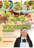 Wiosenne przepisy Siostry Anastazji