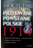Przerwane Powstanie Polskie 1914