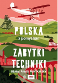 Zabytki techniki. Polska z pomysłem