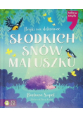 Bajki na dobranoc Słodkich snów maluszku