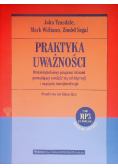 Praktyka uważności Ośmiotygodniowy program ćwiczeń pozwalający uwolnić się od depresji i napięcia emocjonalnego