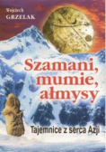 Szamani mumie ałmysy tajemnice z serca Azji
