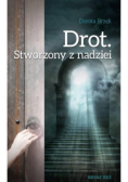 Drot. Stworzony z nadziei
