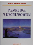 Poznanie Boga w kościele wschodnim