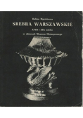 Srebra Warszawskie XVIII i XIX wieku