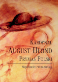 Kardynał August Hlond Prymas Polski