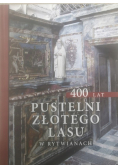 400 lat pustelni złotego lasu w Rytwianach