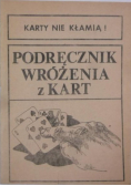 Karty nie kłamią! Podręcznik wróżenia z kart