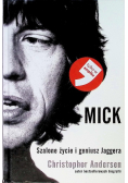 Mick Szalone życie i geniusz Jaggera